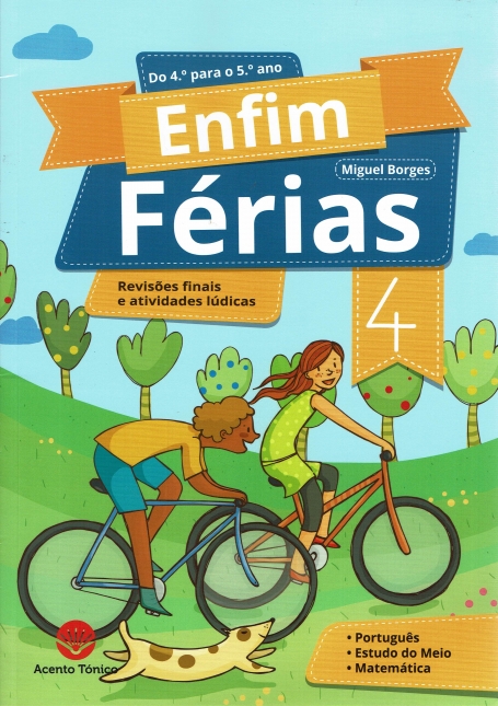 ENFIM FÉRIAS 4 - DO 4 º PARA O 5 º ANO