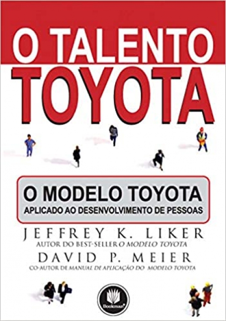 O TALENTO TOYOTA: O MODELO TOYOTA APLICADO AO DESE