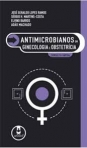 ANTIMICROBIANOS EM GINECOLOGIA E OBSTETRICIA