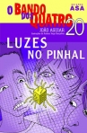 BANDO DOS QUATRO E AS LUZES NO PINHAL