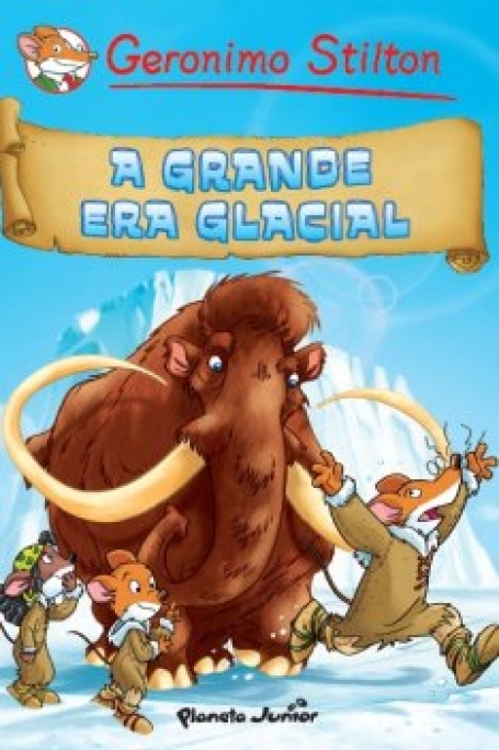 GRANDE ERA GLACIAL - GERONIMO STILTON BD