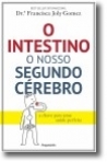 INTESTINO - O NOSSO SEGUNDO CEREBRO