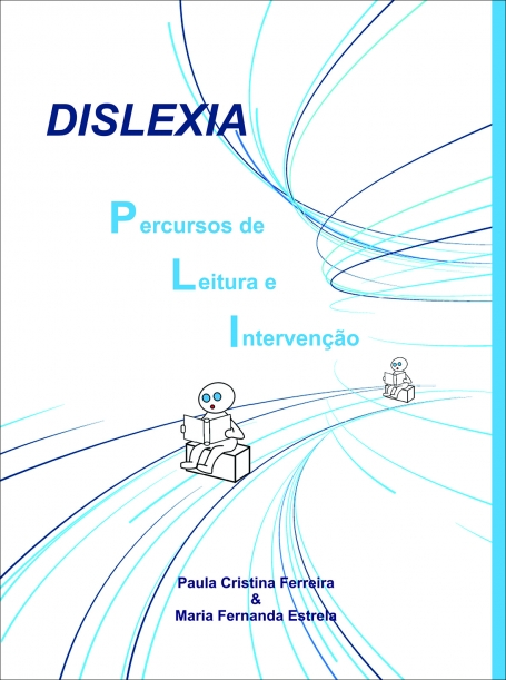 DISLEXIA - Percursos de Leitura e Intervenção
