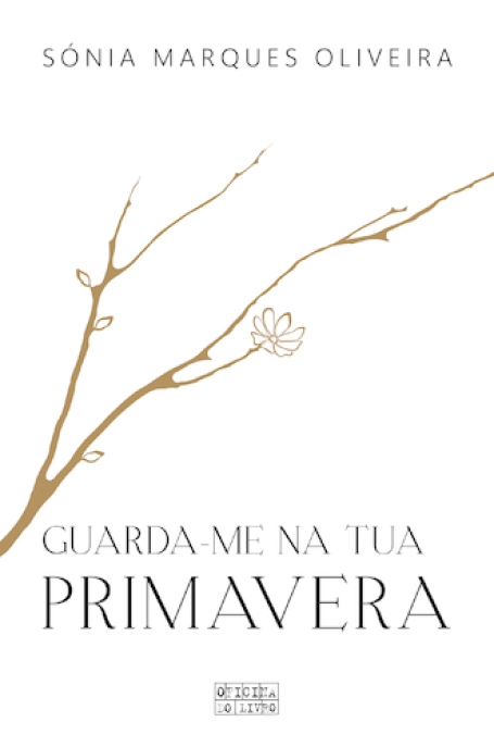 GUARDA-ME NA TUA PRIMAVERA