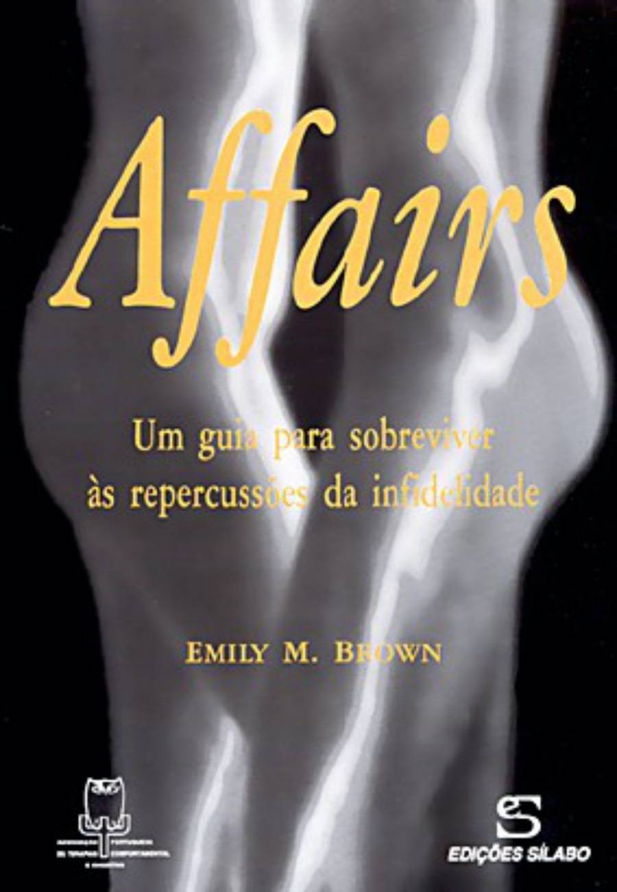 AFFAIRS - um guia para sobreviver as repercussoes da infedelidade