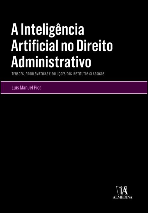 A INTELIGENCIA ARTIFICIAL NO DIREITO ADMINISTRATIVO