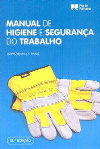 45100.13 - MANUAL DE HIGIENE E SEGURANCA DO TRABALHO - 13ª EDICAO