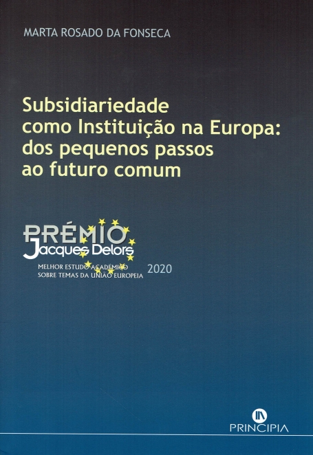 SUBSIDIARIEDADE COM INSTITUIÇAO NA EUROPA : DOS PEQUENOS PASSOS AO FUTURO COMUM