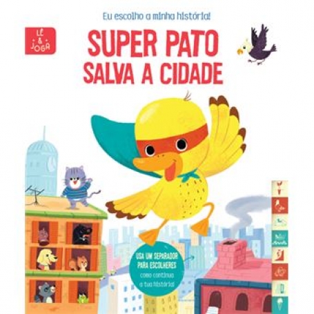 SUPER PATO SALVA A CIDADE - eu escolho as minhas historias