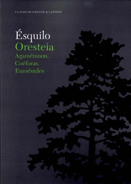 ORESTEIA AGAMEMNON COEFORAS EUMENIDES
