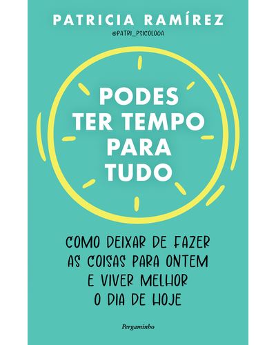 PODES TER TEMPO PARA TUDO