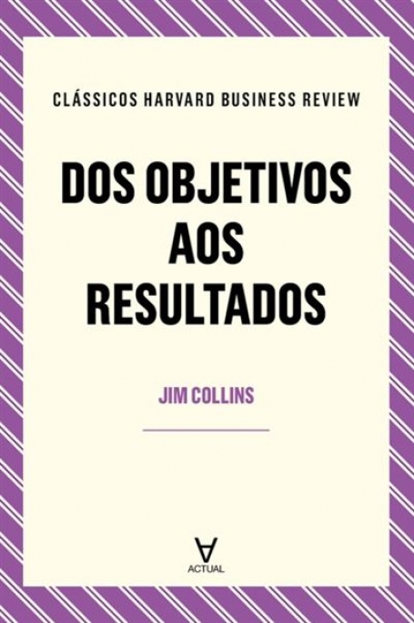 DOS OBJETIVOS AOS RESULTADOS