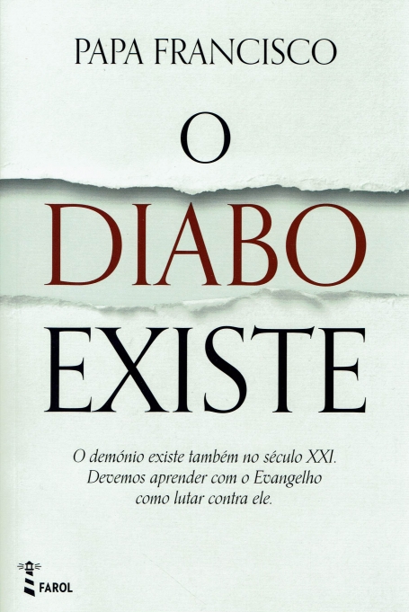 O DIABO EXISTE - o demónio existe também no século XXI - devemos aprender com o Evangelho como lutar contra ele