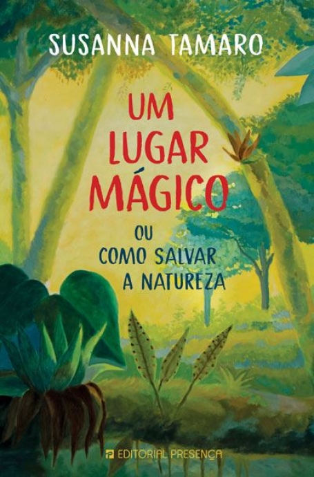 UM LUGAR MAGICO ou como salvar a natureza
