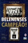 BELENENSES CAMPEAO!