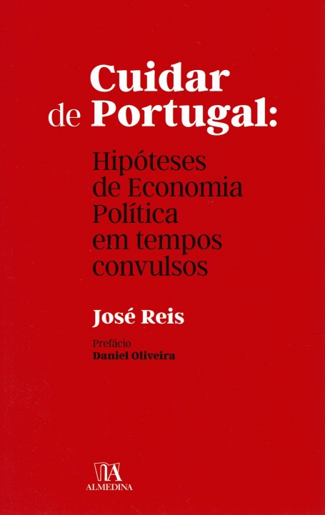 CUIDAR DE PORTUGAL: HIPOTESES DE ECONOMIA POLITICA EM TEMPOS CONVULSOS