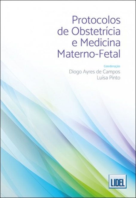 PROTOCOLOS DE OBSTETRICIA E MEDICINA MATERNO-FETAL