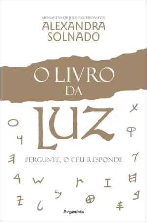 LIVRO DA LUZ - pergunte, o ceu responde - TRIOLOGIA DA LUZ EM UM SO VOLUME