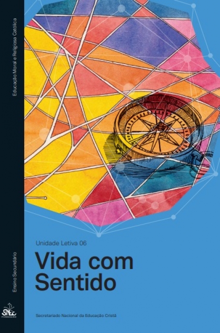 UM SENTIDO PARA A VIDA - RELIGIAO E MORAL UL6