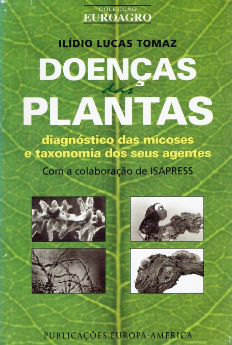 DOENCAS DAS PLANTAS - DIAGNOSTICO DAS MICOSES E TAXONOMIA DOS SEUS AGENTES