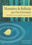 MOMENTOS DE REFLEXAO PARA DIAS ESTRESSANTES - dicas simples para encontrar significado e alegria no dia-a-dia