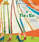 TIA E EU - COL. A MINHA FAMILIA E EU