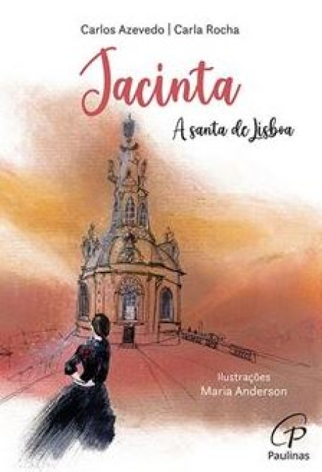 JACINTA - A SANTA DE LISBOA