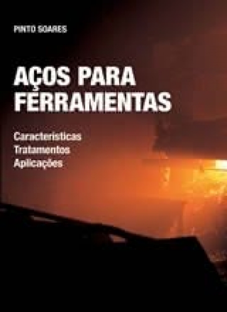 ACOS PARA FERRAMENTAS - CARACTERISTICAS TRATAMENTOS APLICACOES