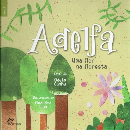 ADELFA - UMA FLOR NA FLORESTA