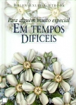 PARA ALGUEM MUITO ESPECIAL EM TEMPOS DIFICEIS