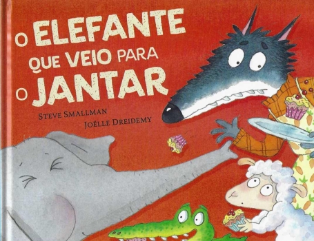 O ELEFANTE QUE VEIO PARA O JANTAR