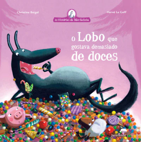 O LOBO QUE GOSTAVA DEMASIADO DE DOCES