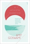 ATIVISTA QUANTICO - Principios da fisica quantica para transformar o mundo e a nós mesmos