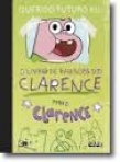 O LIVRO DE RABISCOS DO CLARENCE