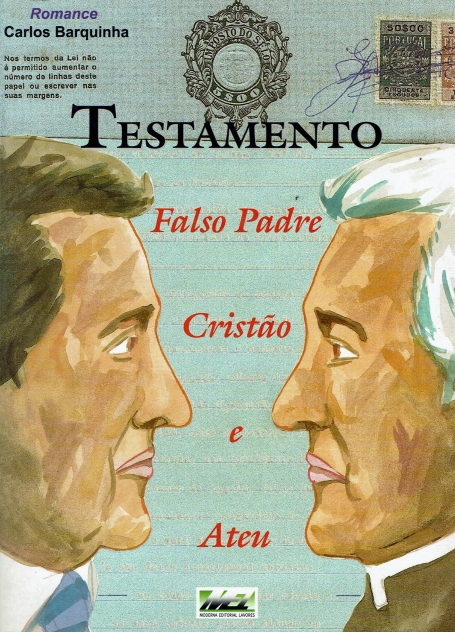 TESTAMENTO - FALSO PADRE CRISTAO E ATEU