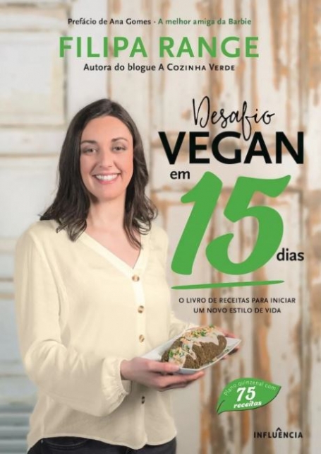 DESAFIO VEGAN EM 15 DIAS - o livro de receitas para iniciar um novo estilo de vida