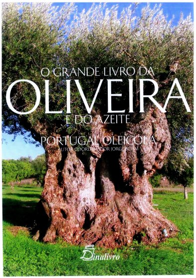 GRANDE LIVRO DA OLIVEIRA E DO AZEITE - PORTUGAL OLEICOLA
