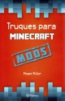 TRUQUES PARA MINECRAFT - MODS