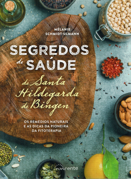 SEGREDOS DE SAÚDE DE SANTA HILDEGARDA DE BINGEN
