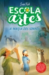 ESCOLA DAS ARTES 2 - A MAGIA DOS SONHOS
