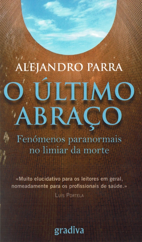 O ÚLTIMO ABRAÇO - FENÓMENOS PARANORMAIS NO LIMIAR DA MORTE