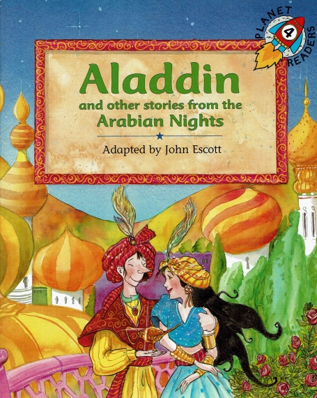 ALADDIN AND OTHER STORIES FROM THE ARABIAN NIGHTS - PLANET READERS LEVEL 4
