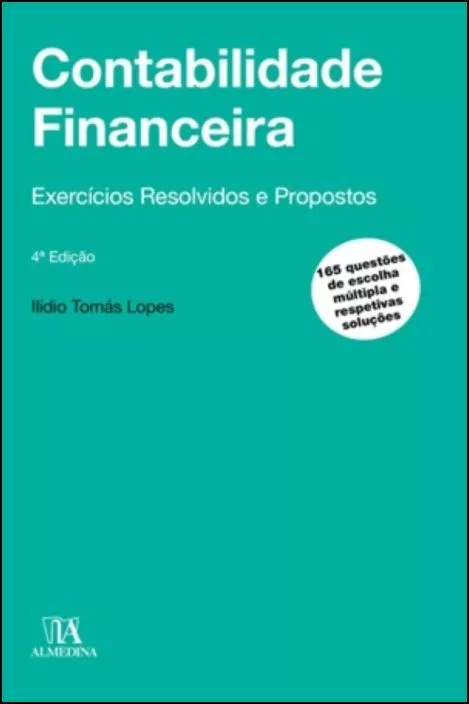 Contabilidade Financeira - Exercícios Resolvidos e Propostos