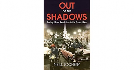 OUT OF THE SHADOWS - PORTUGAL FROM REVOLUTION TO THE PRESENT DAY
