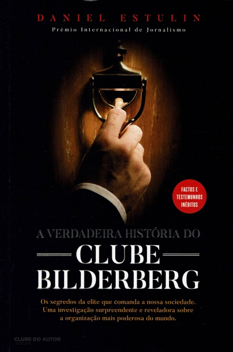 A VERDADEIRA HISTÓRIA DO CLUBE BILDERBERG