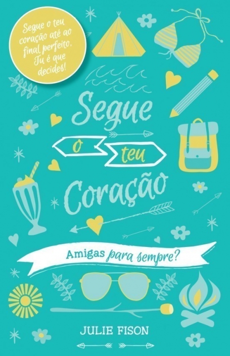 SEGUE O TEU CORACAO - AMIGAS PARA SEMPRE?
