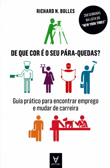 DE QUE COR E O SEU PARA-QUEDAS? guia pratico para encontrar emprego e mudar de carreira