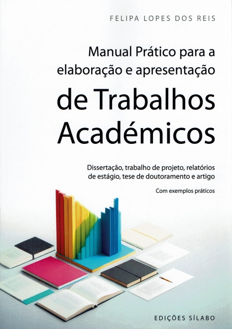 MANUAL PRÁTICO PARA A ELABORAÇÃO E APRESENTAÇÃO DE TRABALHOS ACADÉMICOS