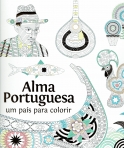 ALMA PORTUGUESA - UM PAIS PARA COLORIR