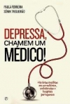 DEPRESSA, CHAMEM UM MEDICO! - historias insolitas em consultorios, ambulancias e hospitais portugueses
